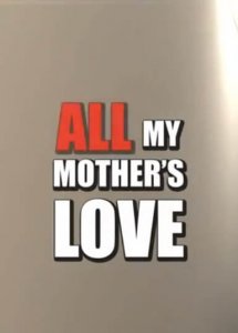 All My Mothers Love 3 / Вся любовь моей мамы 3 — смотреть хентай онлайн